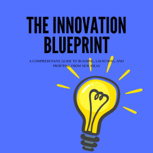 The Innovation Blueprint: A Comprehensive Guide to Building, Launching, and Profiting from New Ideas-logo