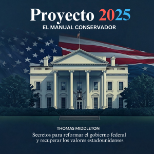 Proyecto 2025 (Project 2025 - Spanish)