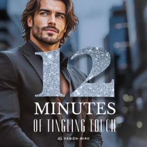 12 Minutes of Tingling Touch | A sensual, erotic, and stunning story about passion, love, desire, and sex, based on a true, brief encounter-logo