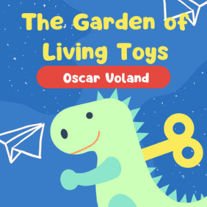 The Garden of Living Toys