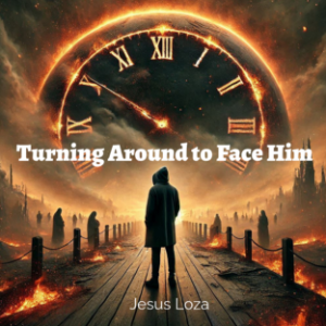 Turning Around to Face Him