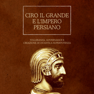 Ciro il Grande e l'impero persiano