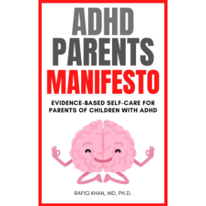 ADHD Parents Manifesto: Evidence-based Self-Care For Parents Of Children With ADHD