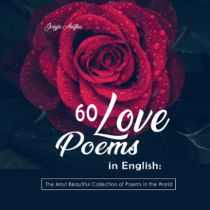 60 Love Poems in English: The Most Beautiful Collection of Poems in the World