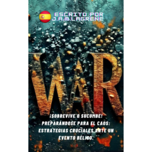 ¡Sobrevive o sucumbe! Preparándose para el Caos: Estrategias Cruciales ante un Evento Bélico.