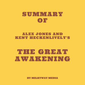 Summary of Alex Jones and Kent Heckenlively's The Great Awakening-logo