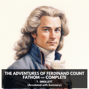 The Adventures of Ferdinand Count Fathom — Complete (Unabridged)