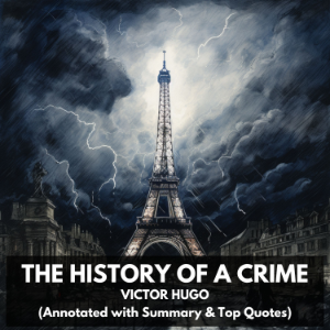 The History of a Crime (Unabridged)
