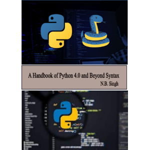 A Handbook of Python 4.0 and Beyond Syntax