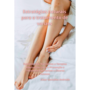 Estratégias naturais para o tratamento de varizes
