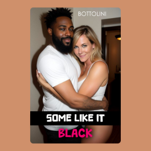Some Like It Black