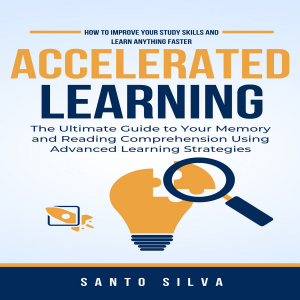 Accelerated Learning: How to Improve Your Study Skills and Learn Anything Faster (The Ultimate Guide to Your Memory and Reading Comprehension Using Advanced Learning Strategies)-logo