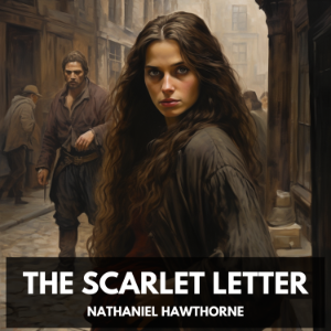 The Scarlet Letter (Unabridged)