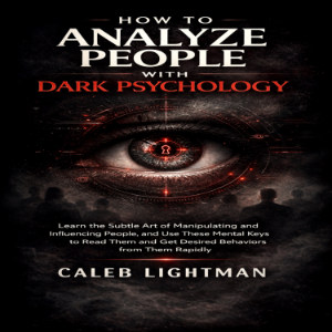 HOW TO ANALYZE PEOPLE WITH DARK PSYCHOLOGY