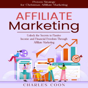 Affiliate Marketing: Proven Strategy for Christmas Affiliate Marketing (Unlock the Secrets to Passive Income and Financial Freedom Through Affiliate Marketing)-logo