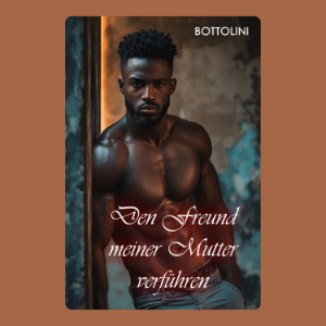 Den Freund meiner Mutter verführen
