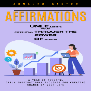 Affirmations: Unleashing Your Potential Through the Power of Words (A Year of Powerful Daily Inspirational Thoughts for Creating Change in Your Life)-logo