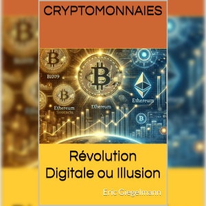 Cryptomonnaies Révolution Digitale ou Illusion