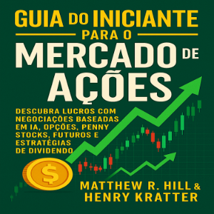 GUIA DO INICIANTE PARA O MERCADO DE AÇÕES