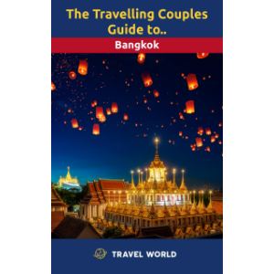 The Travelling Couples Guide to Bangkok