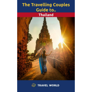 The Travelling Couples Guide to Thailand