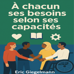 À chacun ses besoins selon ses capacités
