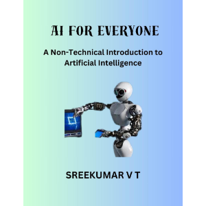 AI for Everyone: A Non-Technical Introduction to Artificial Intelligence