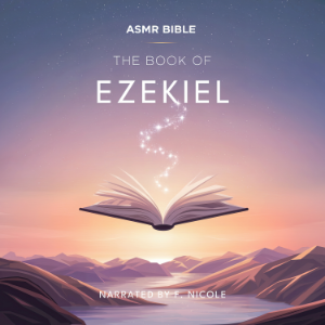 The Book of Ezekiel – ASMR