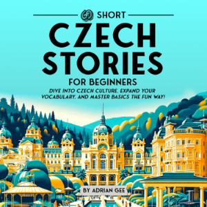 69 Short Czech Stories for Beginners