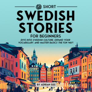69 Short Swedish Stories for Beginners