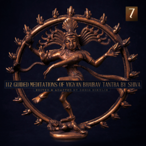 112 Guided Meditations of Vigyan Bhairav Tantra by Shiva (Anapanasati-Vipassana) (Part 7)