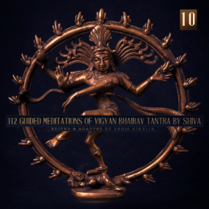 112 Guided Meditations of Vigyan Bhairav Tantra by Shiva (Anapanasati-Vipassana) (Part 10)