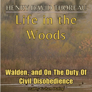 Life in The Woods: Walden, and On The Duty Of Civil Disobedience-logo