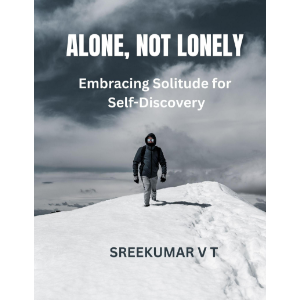 Alone, Not Lonely: Embracing Solitude for Self-Discovery
