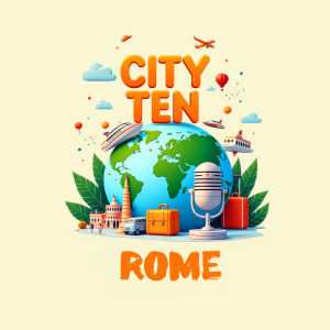 CITY TEN: Rome