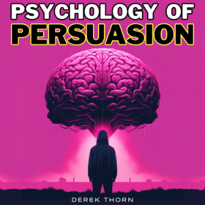 Psychology of Persuasion