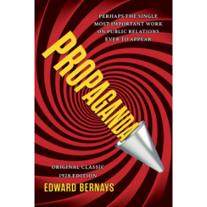 Propaganda (Original Classic 1928 Edition)