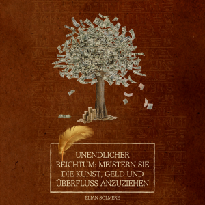 Unendlicher Reichtum: Meistern Sie die Kunst, Geld und Überfluss anzuziehen-logo
