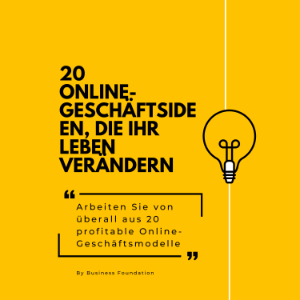 20 Online-Geschäftsideen, die Ihr Leben verändern