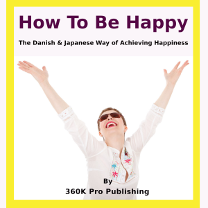 How to be Happy