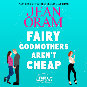 Fairy Godmothers Aren't Cheap