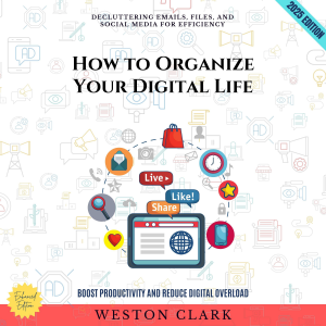 How to Organize Your Digital Life: