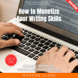 How to Monetize Your Writing Skills: