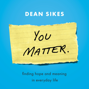 You Matter.