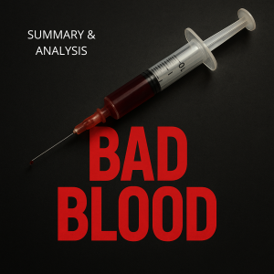 Bad Blood: Book Summary & Analysis