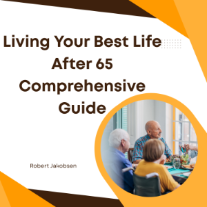 Living Your Best Life After 65 A Comprehensive Guide-logo
