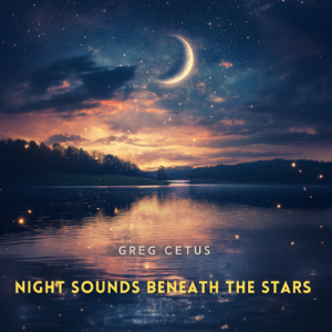 Night Sounds Beneath the Stars