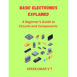 Basic Electronics Explained: A Beginner’s Guide to Circuits and Components