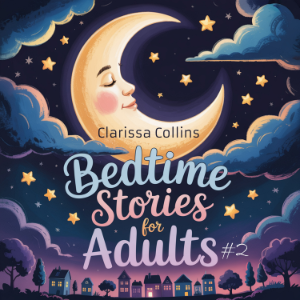 Bedtime Stories for Adults #2