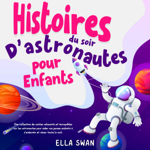 Histoires du soir d’astronautes pour enfants